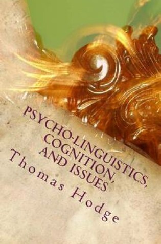 Cover of Psycho-linguistics, Cognition, and Issues