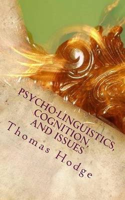 Book cover for Psycho-linguistics, Cognition, and Issues