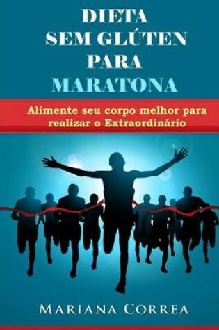 Cover of DIETA SEM GLUTEN Para MARATONA