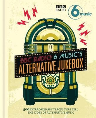 Book cover for BBC Radio 6 Music's Alternative Jukebox