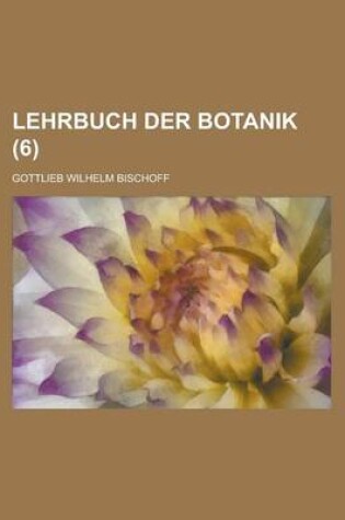 Cover of Lehrbuch Der Botanik (6 )
