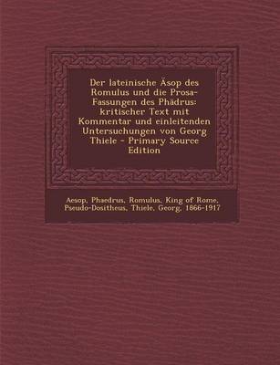Book cover for Der Lateinische Asop Des Romulus Und Die Prosa-Fassungen Des Phadrus