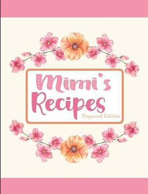 Book cover for Mimi's Recipes Dogwood Edition