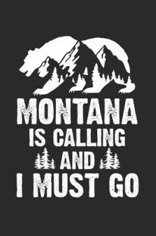 Cover of Montana Is Calling And I Must Go
