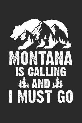 Book cover for Montana Is Calling And I Must Go