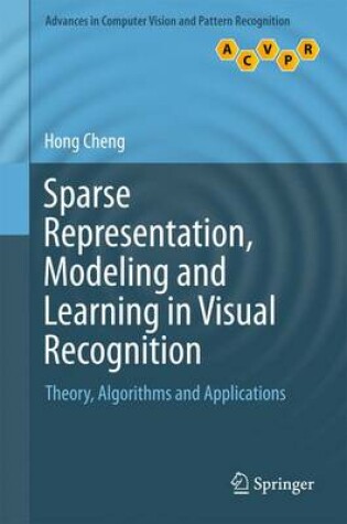 Cover of Sparse Representation, Modeling and Learning in Visual Recognition