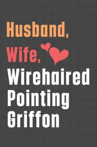 Cover of Husband, Wife, Wirehaired Pointing Griffon