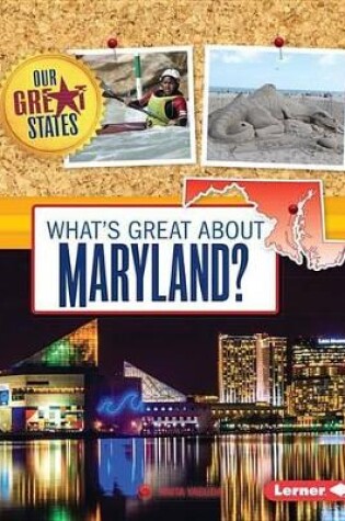 Cover of What's Great about Maryland?