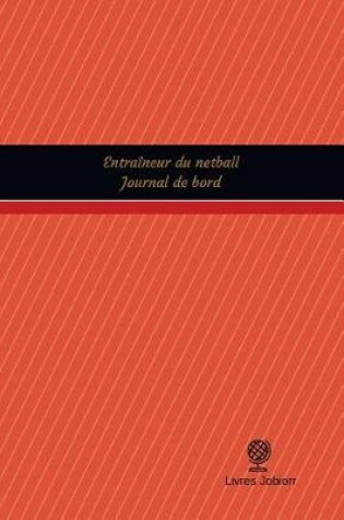 Cover of Entraineur du netball Journal de bord