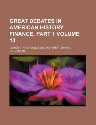 Book cover for Great Debates in American History Volume 13