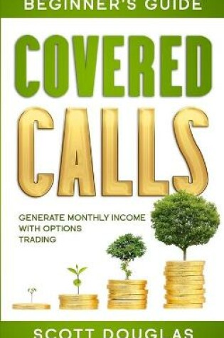 Cover of Covered Calls Beginner's Guide