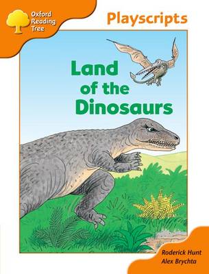 Book cover for Oxford Reading Tree: Stage 6: Owls Playscripts: Land of the Dinosaurs