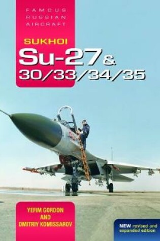 Cover of Sukhoi Su-27 & 30/33/34/35: Famous Russian Aircraft