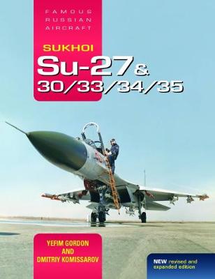 Book cover for Sukhoi Su-27 & 30/33/34/35: Famous Russian Aircraft