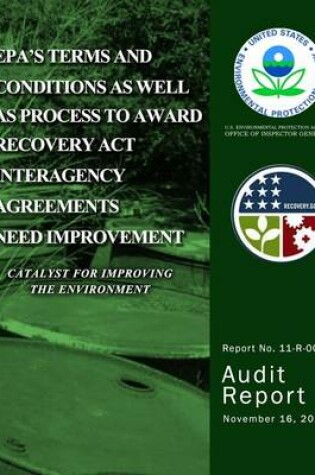 Cover of EPA's Terms and Conditions as Well as Process to Award Recovery Act Interagency Agreements Need Improvement