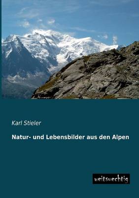 Book cover for Natur- Und Lebensbilder Aus Den Alpen