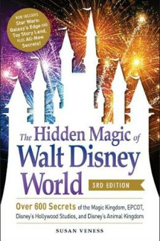 Cover of The Hidden Magic of Walt Disney World, 3rd Edition