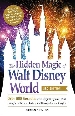 Book cover for The Hidden Magic of Walt Disney World, 3rd Edition