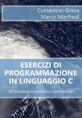 Book cover for Esercizi di programmazione in linguaggio C