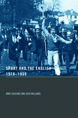 Book cover for Sport and the English, 1918-1939: Between the Wars