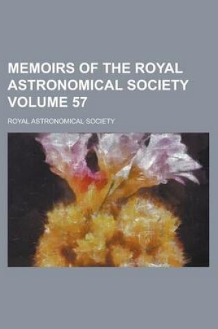 Cover of Memoirs of the Royal Astronomical Society Volume 57