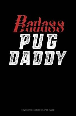 Cover of Badass Pug Daddy