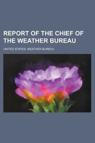 Cover of Report of the Chief of the Weather Bureau