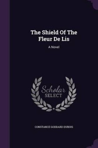 Cover of The Shield of the Fleur de Lis