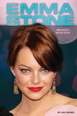 Cover of Emma Stone: Breakout Movie Star