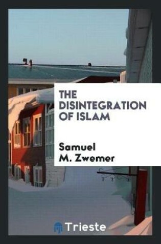 Cover of The Disintegration of Islam