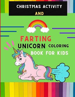 Book cover for Christmas activity and farting unicorn coloring book for kids