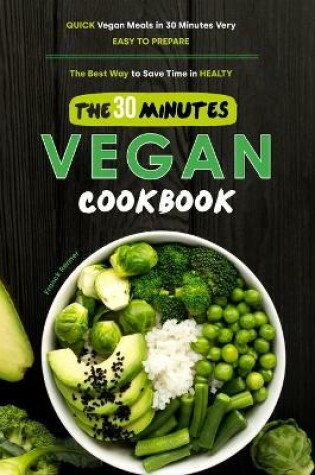 Cover of The 30-Minutes Vegan Cookbook