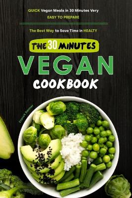 Cover of The 30-Minutes Vegan Cookbook