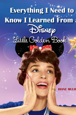Cover of Everything I Need to Know I Learned From a Disney Little Golden Book (Disney)