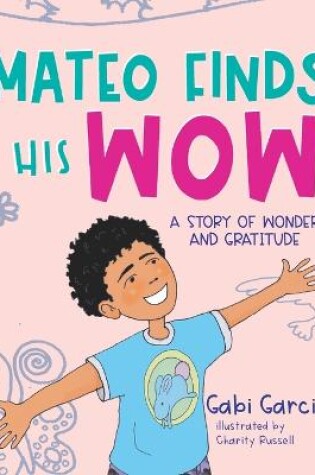 Cover of Mateo Finds His Wow