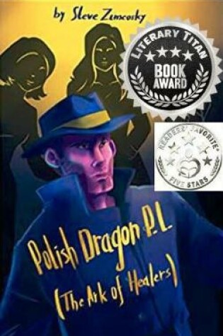 Cover of Polish Dragon P. I. (The Ark of Healers)