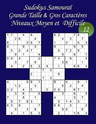 Book cover for Sudokus Samourai - Grande Taille & Gros Caracteres - Niveaux Moyen et Difficile - N Degrees12