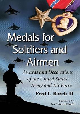 Book cover for Medals for Soldiers and Airmen: Awards and Decorations of the United States Army and Air Force