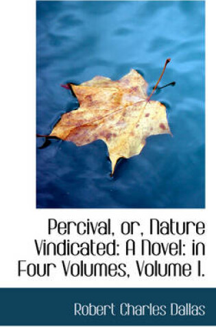 Cover of Percival, Or, Nature Vindicated