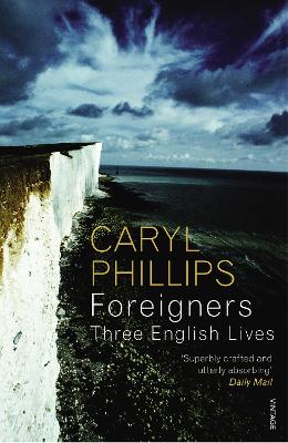Book cover for Foreigners: Three English Lives