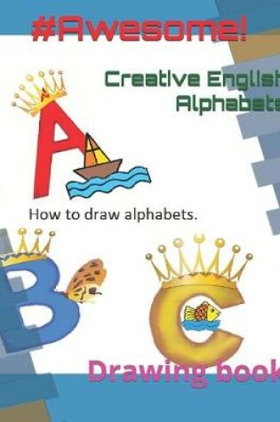 Cover of Creative English Alphabets