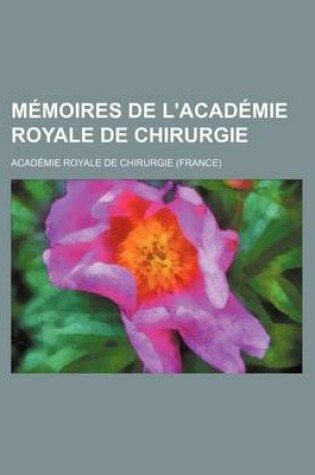 Cover of Memoires de L'Academie Royale de Chirurgie (3)