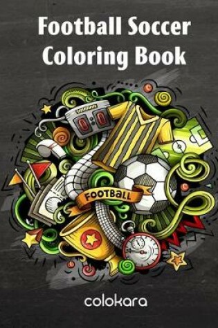Cover of Football Soccer Coloring Book
