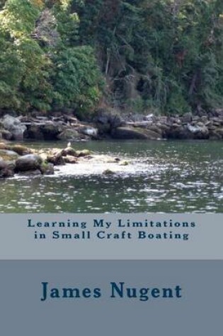 Cover of Learning My Limits in Small Craft Boating