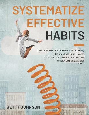 Book cover for Systematize Effective Habits