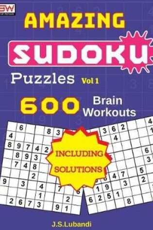 Cover of AMAZING SUDOKU Puzzles Vol 1 (600 Brain workouts)