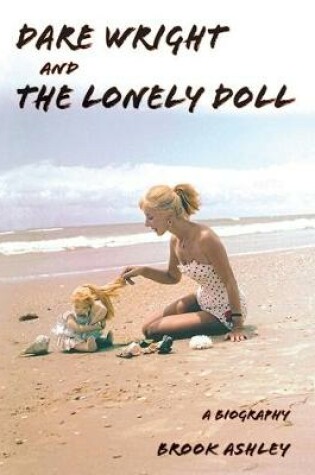 Cover of Dare Wright And The Lonely Doll