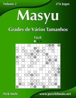 Cover of Masyu Grades de Vários Tamanhos - Fácil - Volume 2 - 276 Jogos