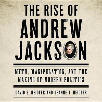 Book cover for The Rise of Andrew Jackson