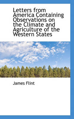 Book cover for Letters from America Containing Observations on the Climate and Agriculture of the Western States